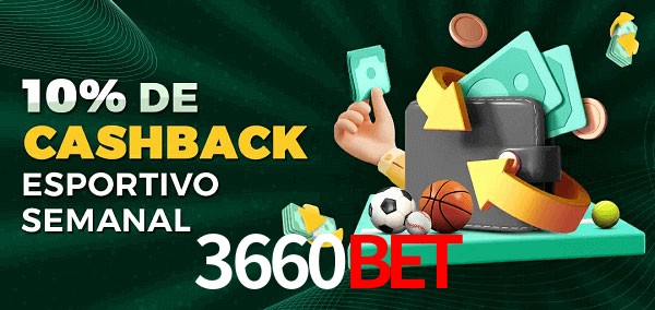 10% de bônus de cashback na 3660bet